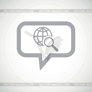 Global search grey message icon - vector image