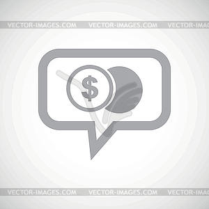 Dollar coin grey message icon - vector image