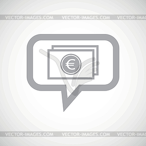 Euro bill grey message icon - vector clip art