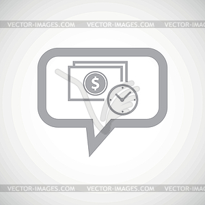 Dollar time grey message icon - vector clipart