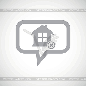 Remove house grey message icon - vector image