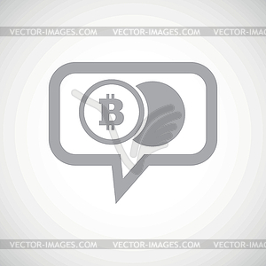 Bitcoin coin grey message icon - vector EPS clipart