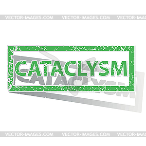 Green outlined CATACLYSM stamp - vector clipart