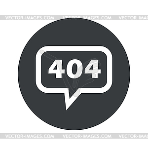 Round dialog error 404 icon - vector clipart