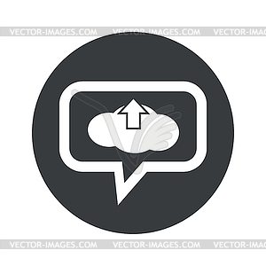 Round cloud upload dialog icon - vector image