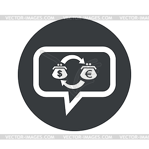 Round dollar euro dialog icon - vector image