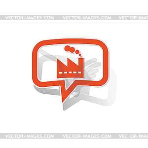 Factory message sticker, orange - vector EPS clipart