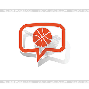 Basketball message sticker, orange - vector image