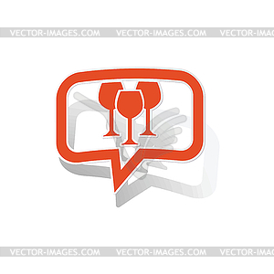 Wine glass message sticker, orange - vector clipart