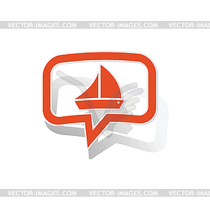 Sailing ship message sticker, orange - vector clipart