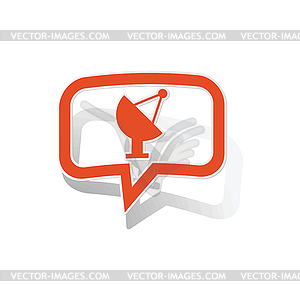 Satellite dish message sticker, orange - vector image