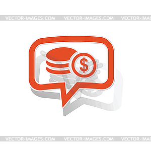 Dollar rouleau message sticker, orange - vector clip art