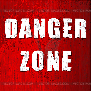 Danger zone old sign - vector image