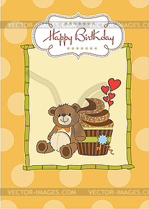 Birthday greeting card with cupcake and teddy bear - vector image