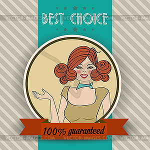 Retro beautiful woman and best choice message - vector image