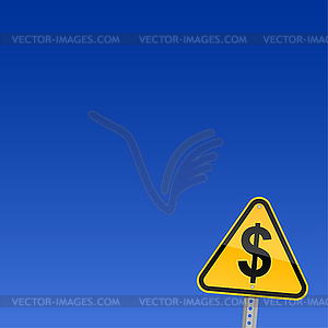 Yellow road warning sign with dollar symbol - vector image