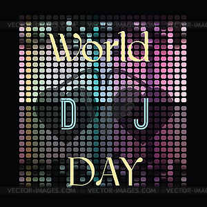 Holiday greetings World Day DJ - vector clip art