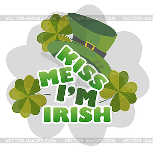 Kiss me Im Irish - design with leprechaun hat. - vector clipart