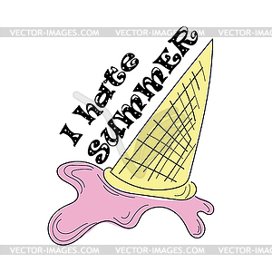 Hand-drawing quote I hate summer with ice cream, - vector clipart