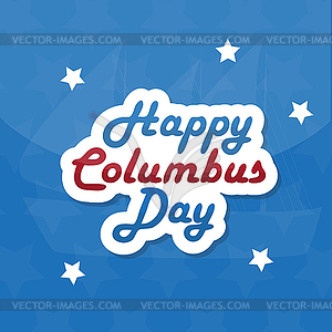 happy columbus день шаблон дизайна. для приветствия - векторизованный клипарт