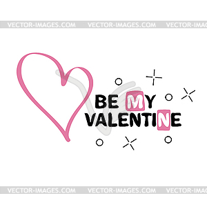 Be my Valentine creative lettering - vector clipart