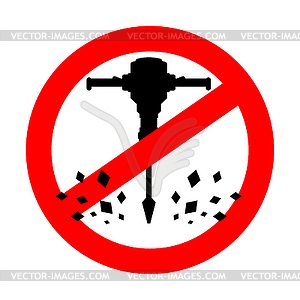 Stop Roadworks. Ban Jackhammer. Red prohibition roa - vector clipart