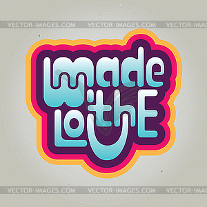 Made with love inscription label, perfect texture - vector image
