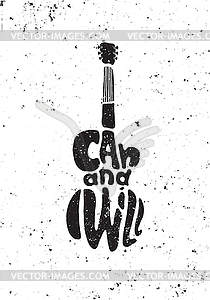 Inspirational motivational poster quote. I can and - vector image