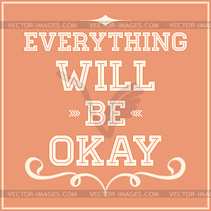 Everything will be okay - vector clipart