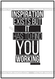 Quote. Inspiration exists but it has to find you - vector clipart