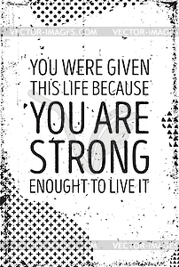 Motivational quote poster grunge background - vector clipart