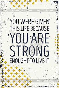 Motivational quote poster grunge background - vector clip art