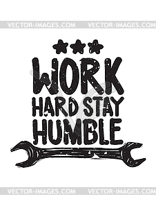 Work hard stay humble. Inspirational Quote Poster - vector clipart