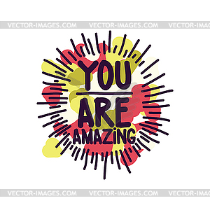 You are amazing. colored spots - vector EPS clipart