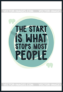 Start is what stops most people. Simple lettering - vector clipart