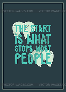 Start is what stops most people. Simple lettering - vector image