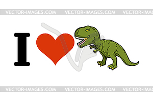 I love dinosaur T-Rex. Heart and Tyrannosaurus. - vector clipart