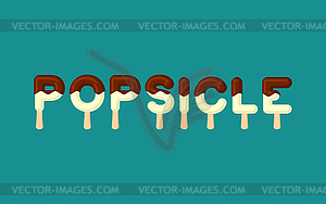 Popsicle typography. Ice cream lettering. Cold - vector image