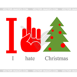 I hate Christmas. Symbol of hatred fuck and tree - vector image