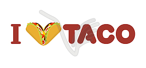 I love taco. Heart symbol of Mexican food. - vector clipart