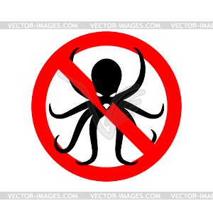 Prohibited Octopus. Stop Octopus. Kraken ban. - vector image