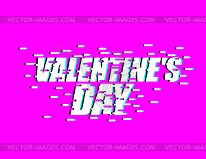 Valentines day glitch effect. lovers Day. emblem fo - vector clipart