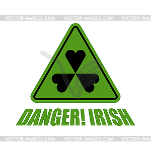 Danger Irish! Green hazard Shamrock. Clover symbol - vector image