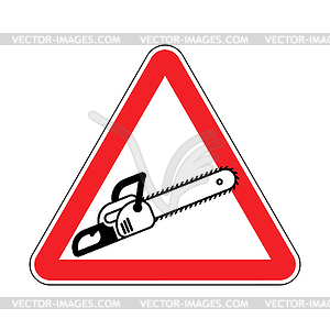 Attention Chainsaw. Warning red road sign. Caution - vector clipart / vector image