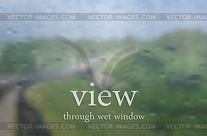 Landscape through wet window - vector image