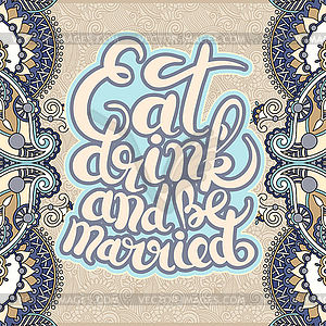 Handwritten lettering inscription Eat drink and be - vector image