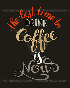 Лучшее время, чтобы выпить кофе теперь от руки - векторное изображение EPS