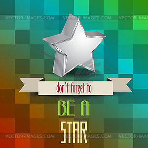 Poster with message `don`t forget to be star - stock vector clipart