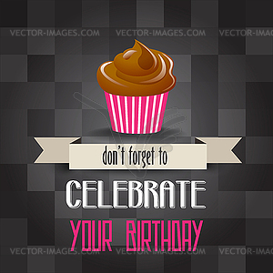 Birthday cupcake with message - vector image