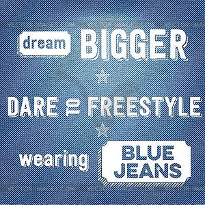 Dream bigger, dare to freestyle, wearing blue - vector clipart